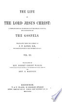 The Life of the Lord Jesus Christ