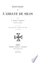 Histoire de l'abbaye de Silos. Avec ... plans et ... planches hors texte - Marius Férotin