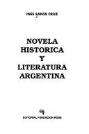 Novela historica y literatura argentina