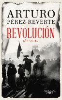 Revolución / Revolution - Arturo Pérez-Reverte