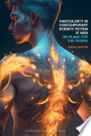 Masculinity in Contemporary Science Fiction by Men