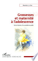 Grossesses et maternité à l'adolescence