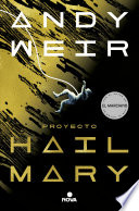 Proyecto Hail Mary - Andy Weir