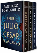 Estuche Trilogía Del Ascenso (edición Estuche con: Roma Soy Yo / Maldita Roma / Los Tres Mundos) / the Ascension Trilogy Boxed Set - Santiago Posteguillo
