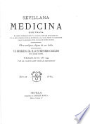 Sevillana medicina que trata el modo conservativo y curativo de los que habitan en la muy insigne ciudad de Sevilla, la cual sirve y aprovecha para cualquier otro lugar de estos reinos. ... Publicada en el ano 1545 por el Licenciado Nicolas Monardes
