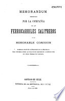 2o memorandum presentado por la Compañia de los Ferrocarriles Salitreros a la honorable comisión nombrada por S. E. el Presidente de la República para informar sobre las solicitudes referentes a construcción de líneas férreas en Tarapacá
