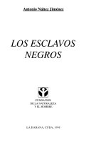 Cuba, la naturaleza y el hombre: Los esclavos negros