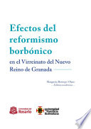 Efectos del reformismo borbónico en el Virreinato de la Nueva Granada