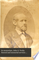 In memoriam, John S. Verity, funeral and memorial services [ed. by J.W. Dilley].