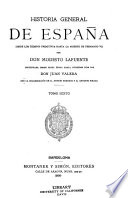 Historia general de España desde los tiempos primitivos hasta la muerte de Fernando VII
