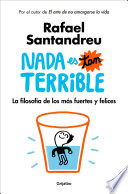 Nada es tan terrible - Rafael Santandreu
