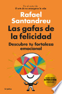 Las gafas de la felicidad (edición 5o aniversario) - Rafael Santandreu