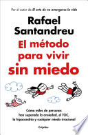 El método para vivir sin miedo - Rafael Santandreu