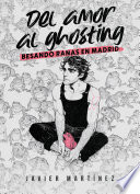 Del amor al ghosting: Besando ranas en Madrid - Javier Martínez