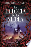 La Trilogía de la Niebla - Carlos Ruiz Zafón