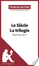 Le Siècle de Ken Follett - La trilogie (Fiche de lecture)