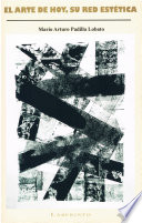 El arte de hoy, su red estética.