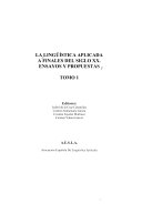 La lingüística aplicada a finales del siglo XX: Adquisición y aprendizaje de lenguas. Diseño curricular y enseñanza de lenguas. Lenguas con fines específicos. Lexicología, lexicografía y terminología. Lingüística del corpus computacional
