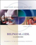 Bilingual and ESL Classrooms: Teaching in Multicultural Contexts