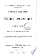A practical introduction to English composition on a new plan