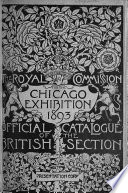 Official Catalogue of the British Section (at the Chicago Exhibition)