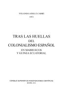 Tras las huellas del colonialismo español en Marruecos y Guinea Ecuatorial