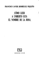 Cómo leer a Umberto Eco - Francisco Javier Rodríguez Pequeño