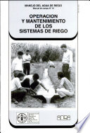 Operacion y mantenimiento de los sistemas de riego
