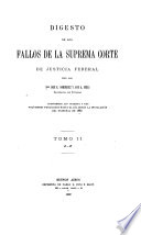Digesto de los Fallos de la Suprema Corte de justicia federal