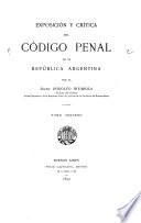 Exposición y crítica del Código penal de la República Argentina - Argentina