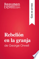 Rebelión en la granja de George Orwell (Guía de lectura) - ResumenExpress,
