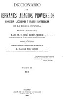 Diccionario de refranes, adagios, proverbios, modismos, locuciones y frases proverbiales de la lengua española, recogidos y glosados - José María Sbarbi y Osuna