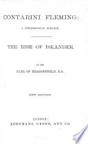 Contarini Fleming: a romance. The rise of Iskander