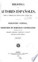 Romancero general. ó Coleccion de romances castellanos anteriores al siglo XVIII, recogidos, ordenados