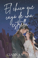 El chico que cayó de una estrella - Gianna Viteri