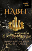 HABIT: A Contemporary RH New Adult College Dark Romance - Rachel Angel