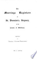 The Marriage Registers of St. Dunstan's Stepney, in the County of Middlesex: 1568-1639