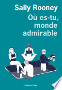 Où es-tu, monde admirable - Sally Rooney