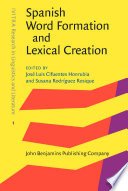 Spanish Word Formation and Lexical Creation