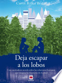 Deja escapar a los lobos