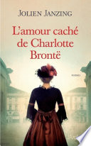 L'amour caché de Charlotte Brontë