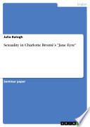 Sexuality in Charlotte Brontë's Jane Eyre