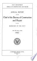 Annual Report of the Chief of the Bureau of Construction and Repair to the Secretary of the Navy for the Fiscal Year Ending ...