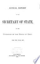 Annual Report of the Secretary of State, to the Governor of the State of Ohio for the Year