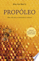 Própoleo. Más allá de un antibiótico natural.