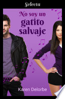 No soy un gatito salvaje (Soy tu fan 2)