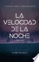La velocidad de la noche