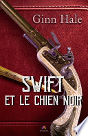 Swift et le chien noir