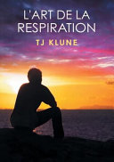 L'Art de La Respiration - Tj Klune