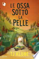 Le ossa sotto la pelle - TJ Klune